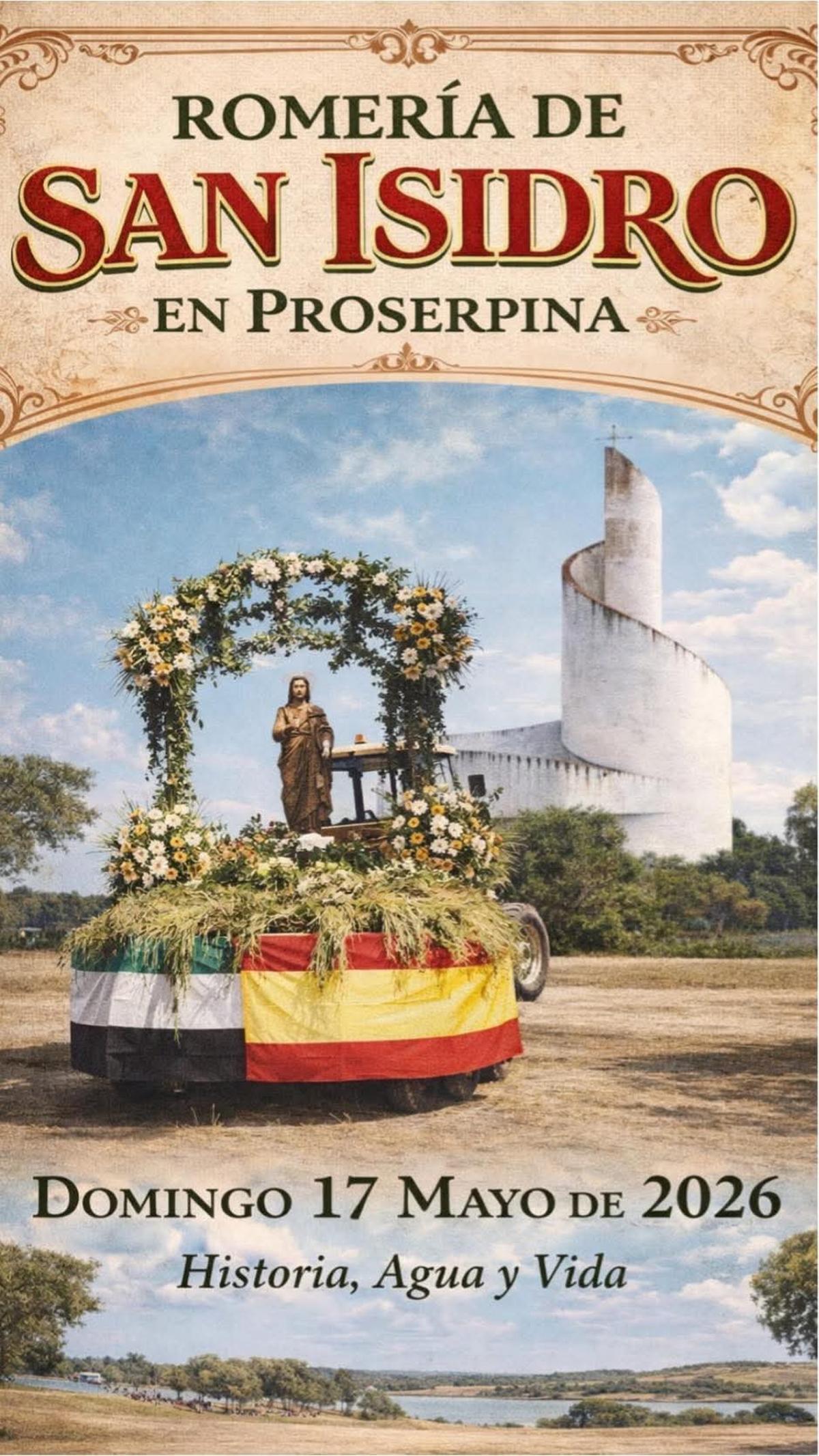 Cartel de la Romería de San Isidro en Proserpina, que se celebrará el domingo 17 de mayo de 2026 bajo el lema "Historia, Agua y Vida".