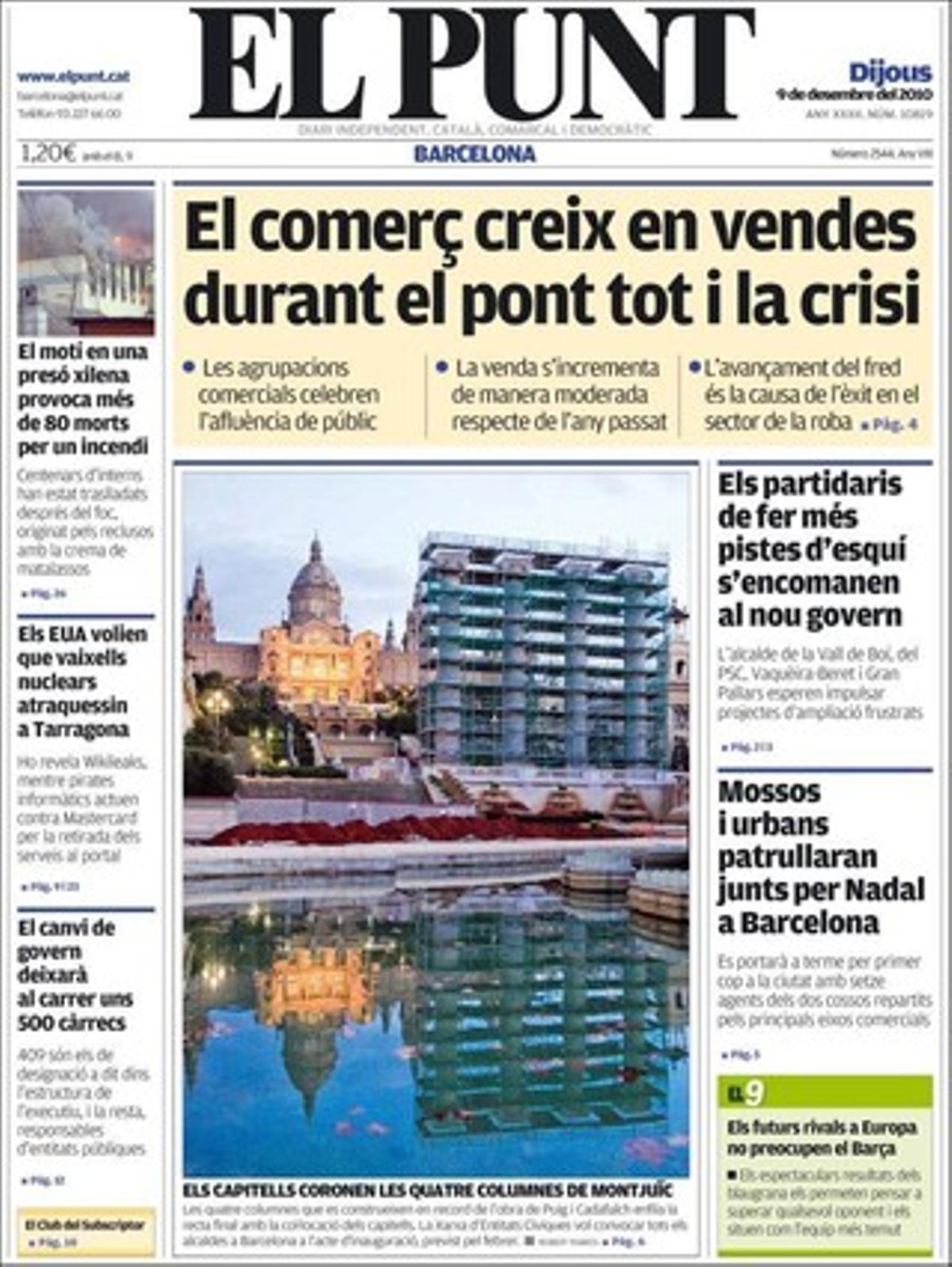 ’El Punt’ també destaca que la Generalitat rescata la primera promoció de pisos de lloguer protegits; les empreses redueixen els lots de Nadal fins a un 20%, i Brussel·les vol castigar amb presó els delinqüents financers de tota la UE.