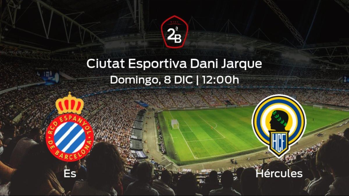 Previa del partido de la jornada 16: Espanyol B - Hércules