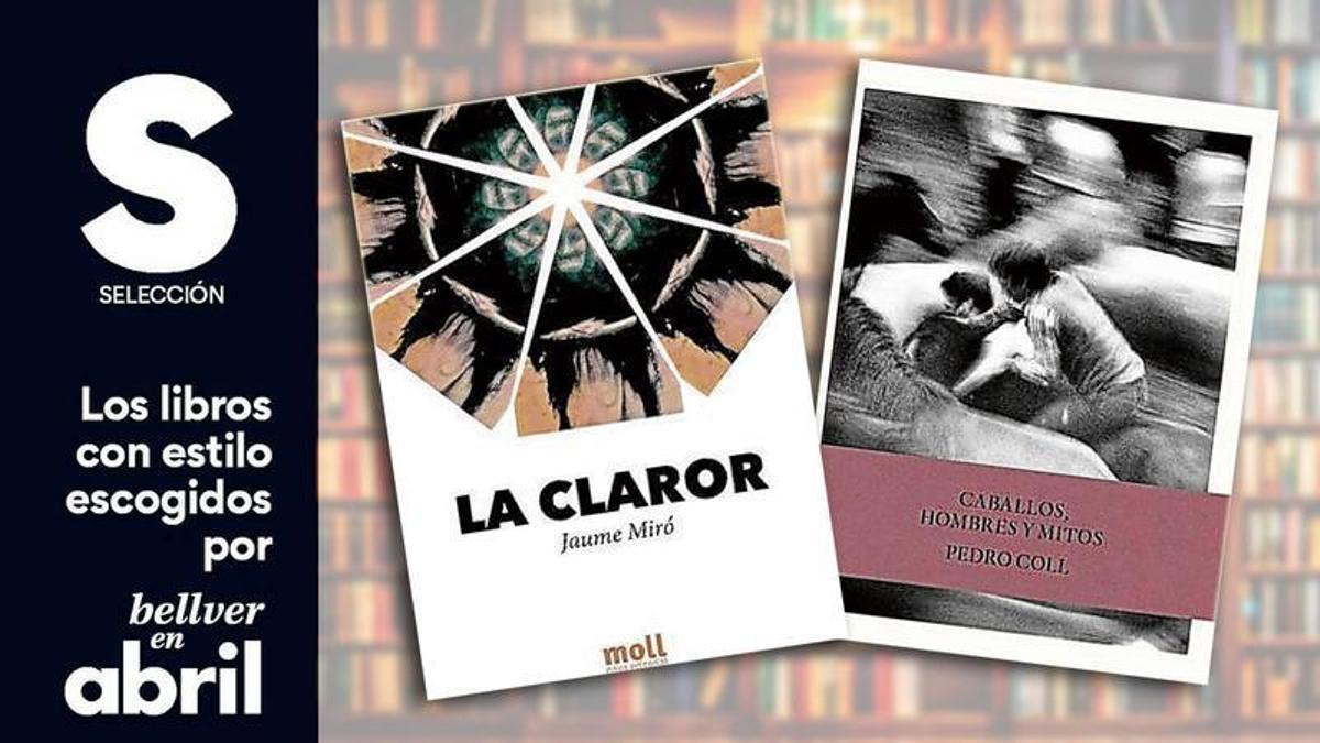 Los libros con estilo escogidos por 'Bellver en abril', 09/07/26