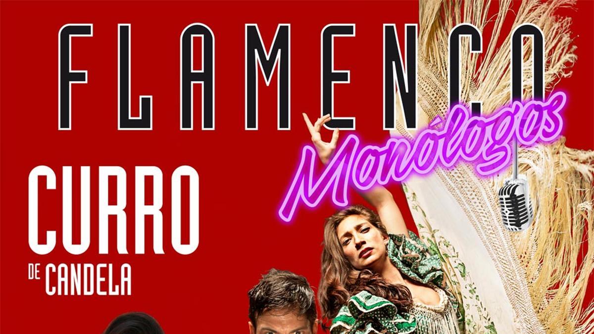 Flamenco &amp; Monólogos, nuevo espectáculo de Curro de Candela