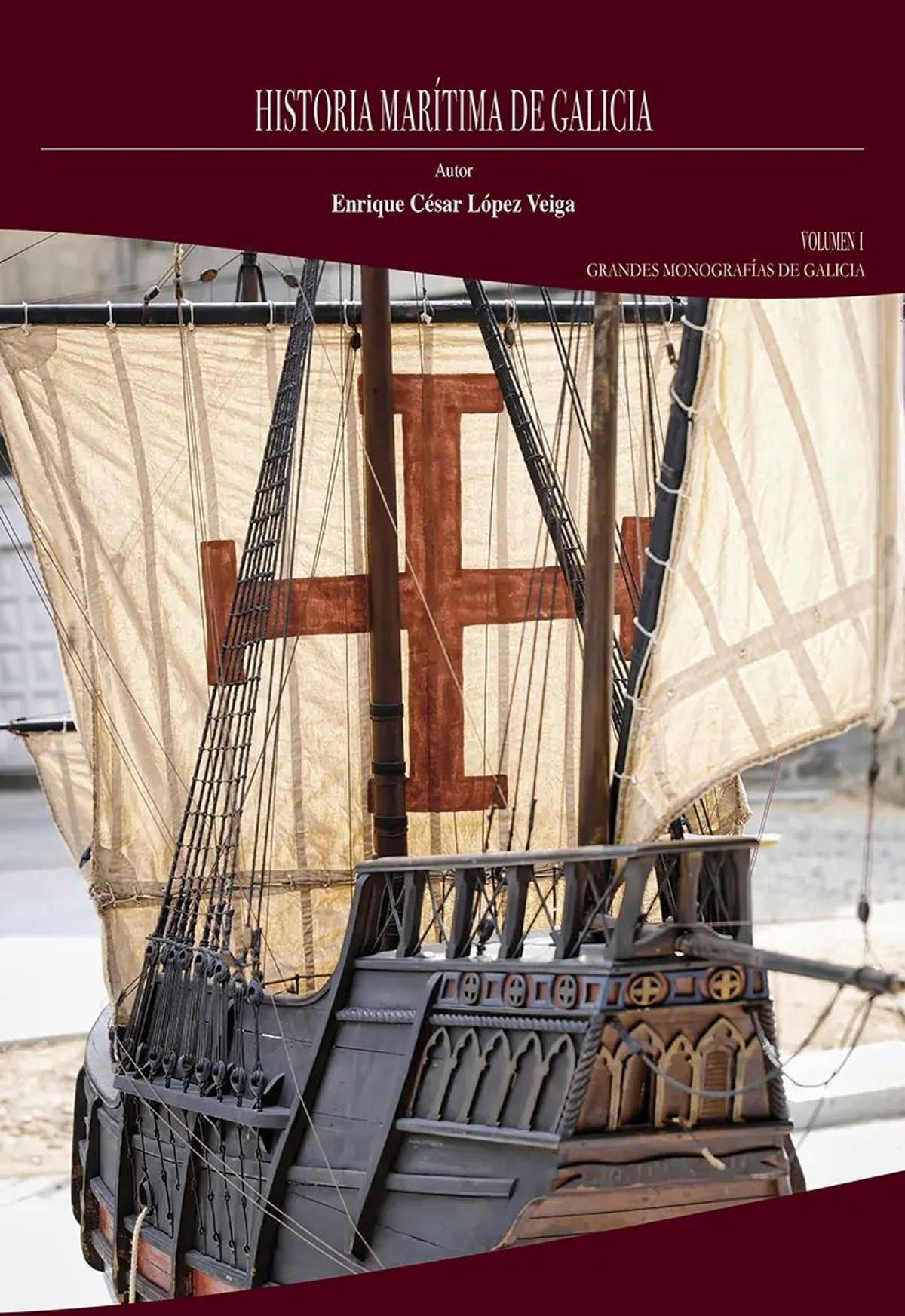 Portada del libro &quot;Historia marítima de Galicia&quot; de Enrique César López Veiga