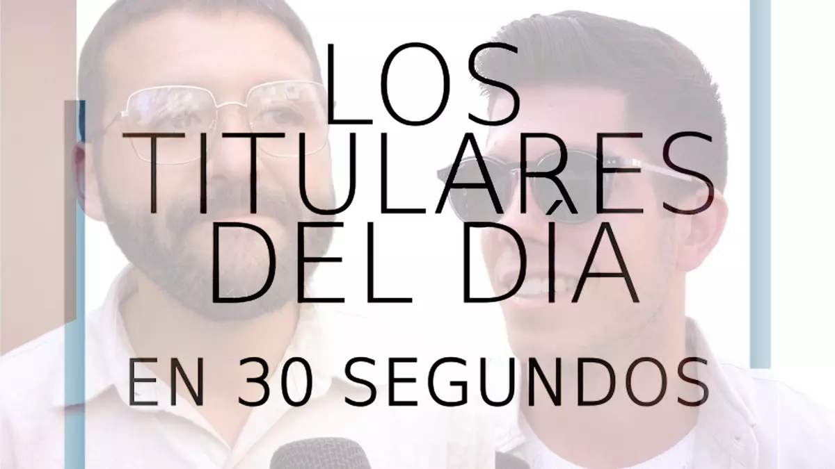 Los titulares del día en 30 segundos, 7 de agosto