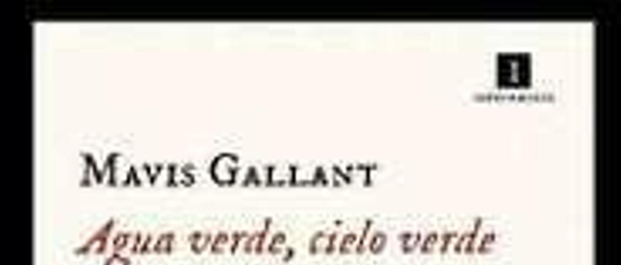 Agua verde, cielo verde - Mavis Gallant - Impedimenta 192 páginas