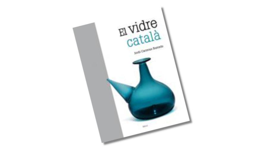 Brau sorteja el llibre «El vidre català» de Jordi Carreras