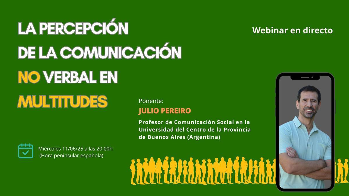El 11 de junio no te pierdas el webinar: "La percepción de la comunicación no verbal en multitudes"
