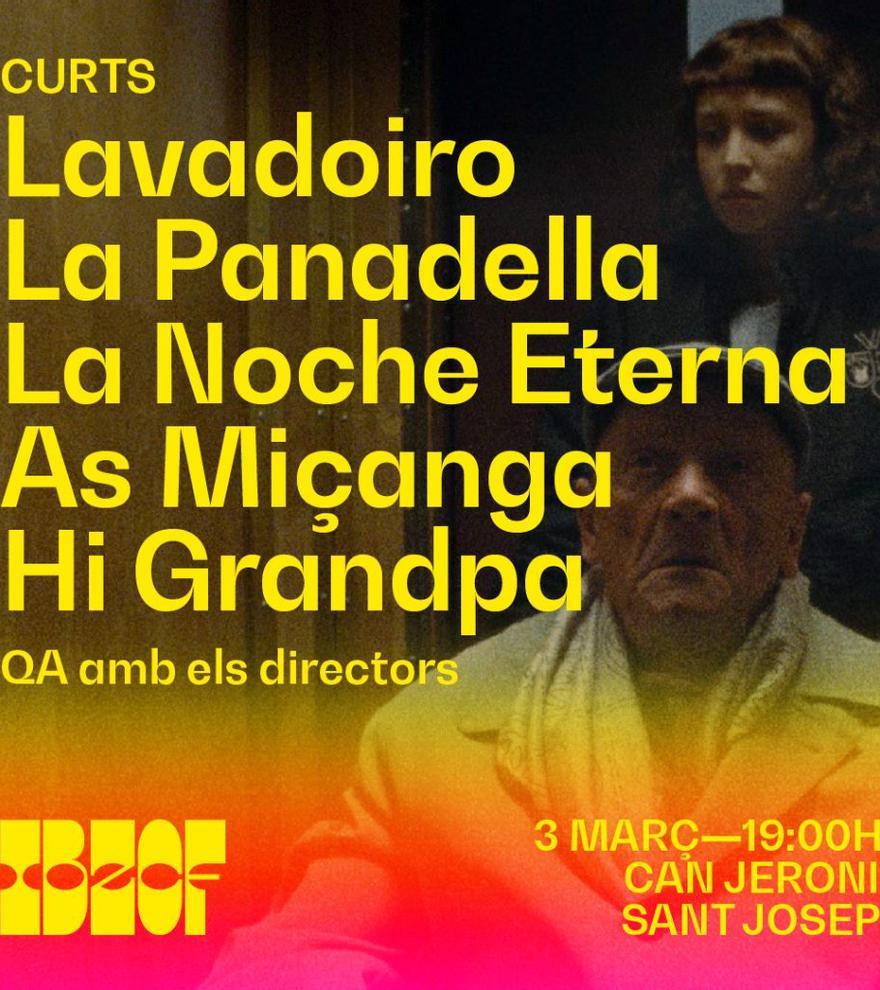 IBZCF: Curts Lavadoiro / La Panadella / La Nit Eterna / As Micangas / Hi Grandpa