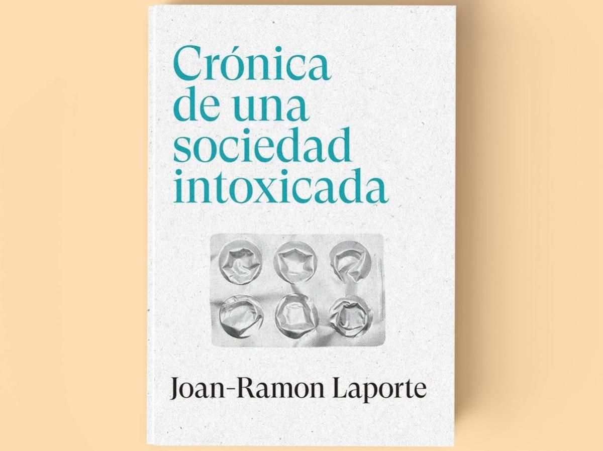 &#039;Crónica de una sociedad intoxicada&#039;, de Joan-Ramon Laporte