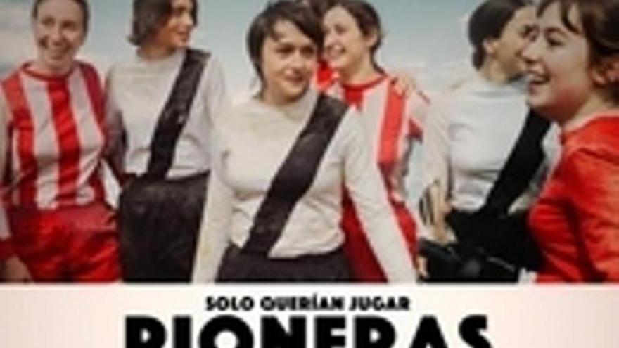 Pioneras. Solo querían jugar