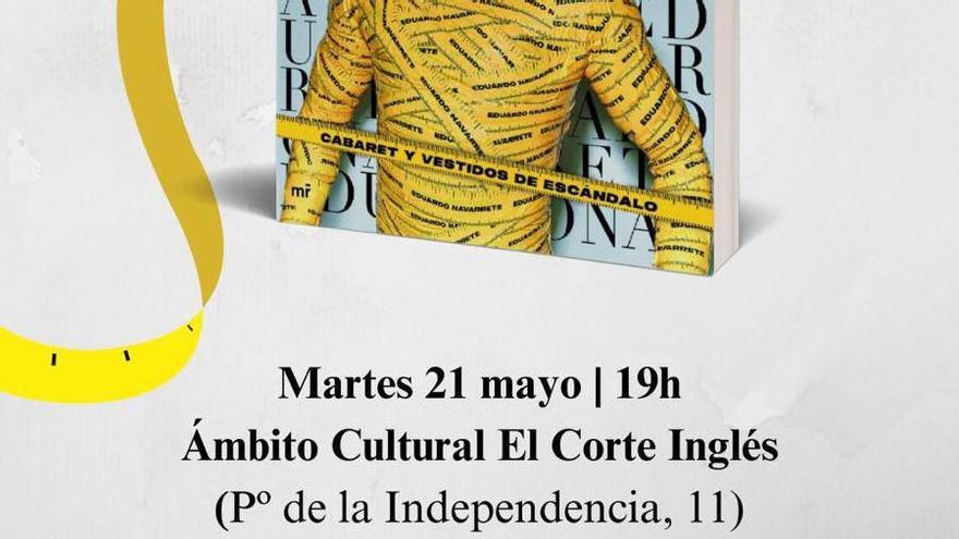 Eduardo Navarrete presente su libro &#039;Cabaret y vestidos de escándalo&#039; en el Ámbito Cultural de El Corte Inglés