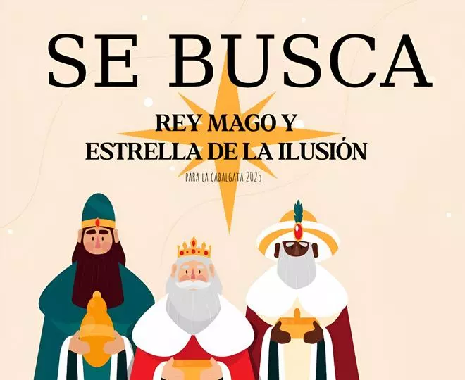 Se busca Rey Mago y Estrella de la Ilusión para la Cabalgata de Reyes 2025