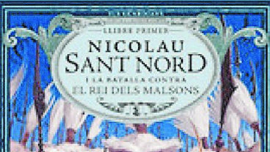 Llibre: &quot;Nicolau Sant Nord i la batalla contra el Rei dels Malsons&quot;, de Laura Geringer,  William Joyce