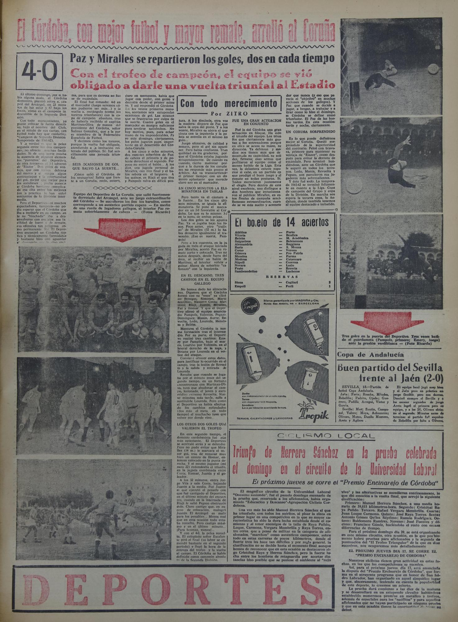 Crónica del partido de vuelta entre el Córdoba CF y el Deportivo que finalizó 4-0 y con la entrega del título de campeón de Segunda a los blanquiverdes, el 13 de mayo de 1962.