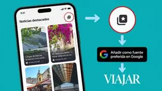 La revista VIAJAR ya puede añadirse como fuente preferida en Google: así puedes ver más noticias nuestras en tus búsquedas