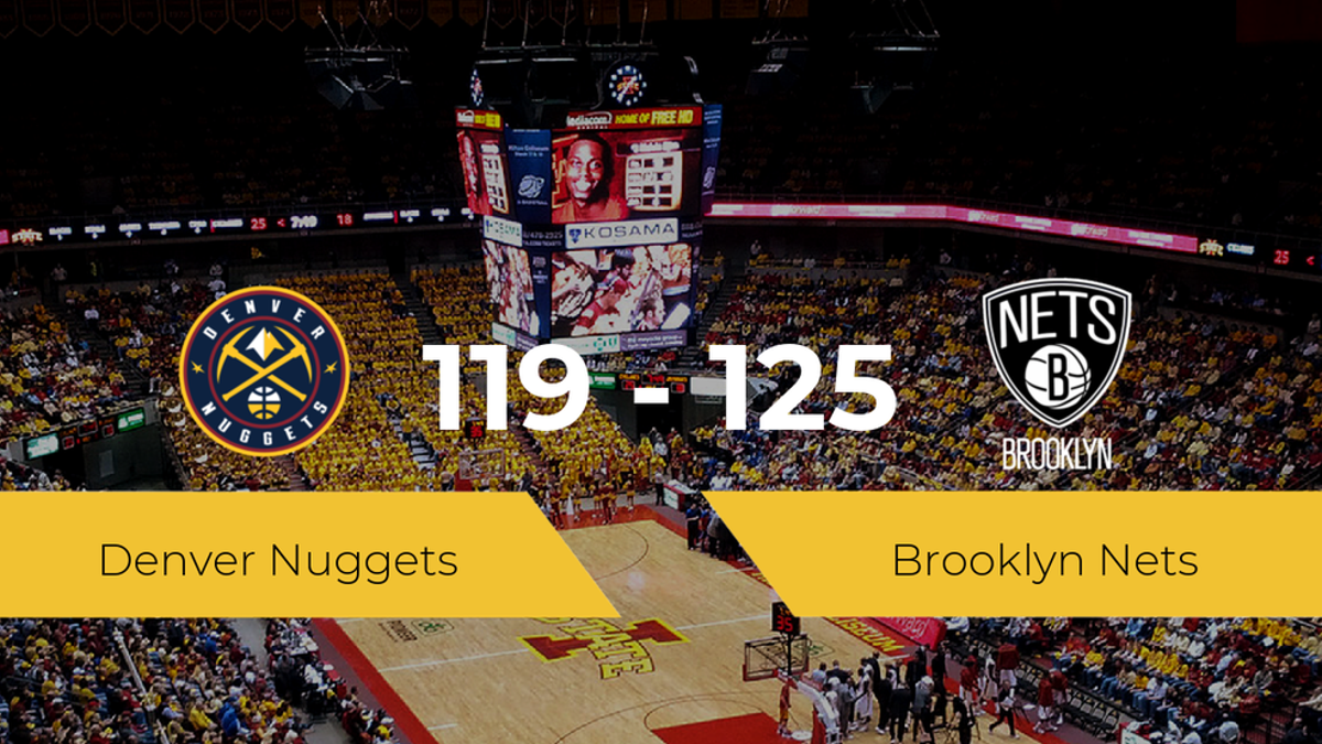 Brooklyn Nets se hace con la victoria contra Denver Nuggets por 119-125