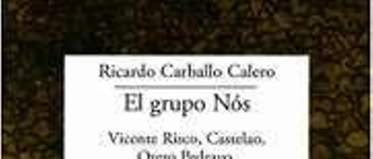 El grupo Nós - Ricardo Carballo Calero - Traducción, introducción y notas de  Pilar García Negro - Machado Libros, 140 páginas