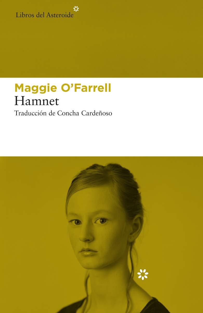 MAGGIE O’FARRELL Hamnet. L’ALTRA (català) Libros del Asteroide 350 páginas, 23,95 €