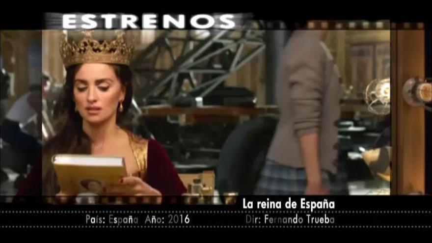 'La reina de España' y otros estrenos que no te puedes perder esta semana