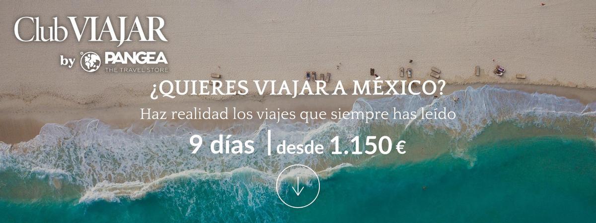 ¿Quieres viajar a México? Pide presupuesto sin compromiso