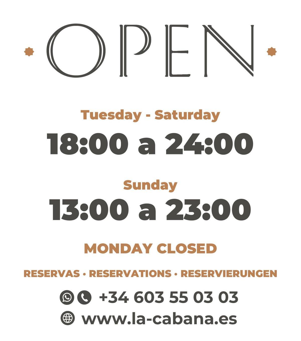 Die Öffnungszeiten des La Cabaña in Costa dels Pins.