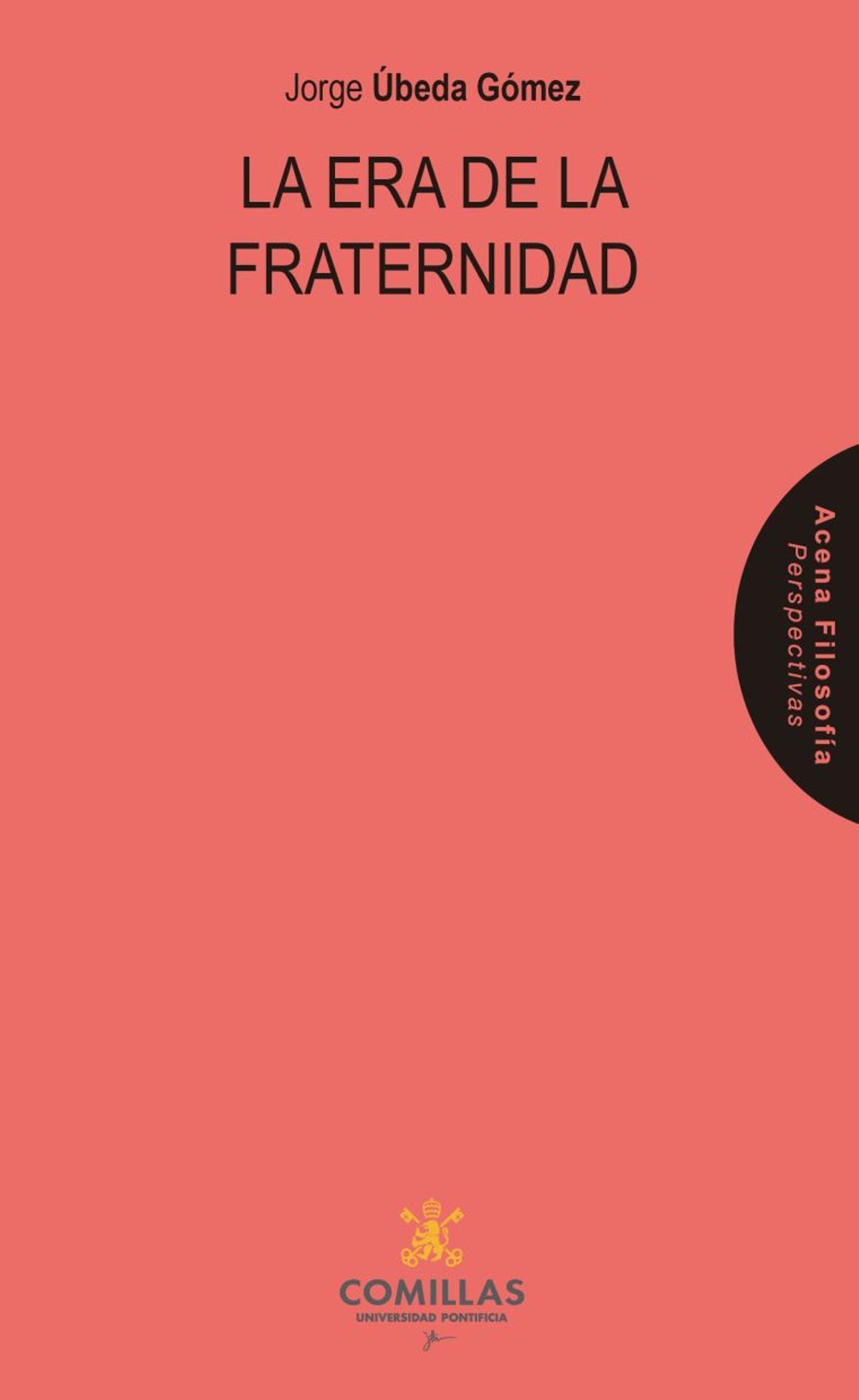 La era de la fraternidad.