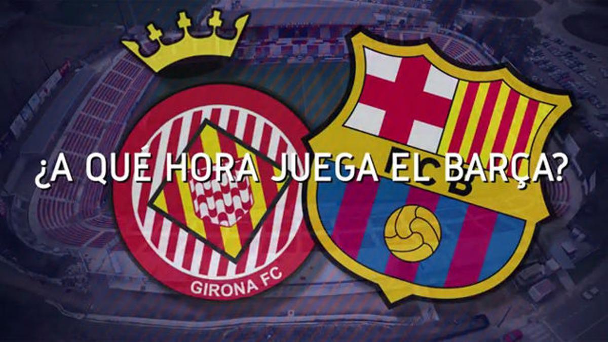Horario mundial del Girona - FC Barcelona