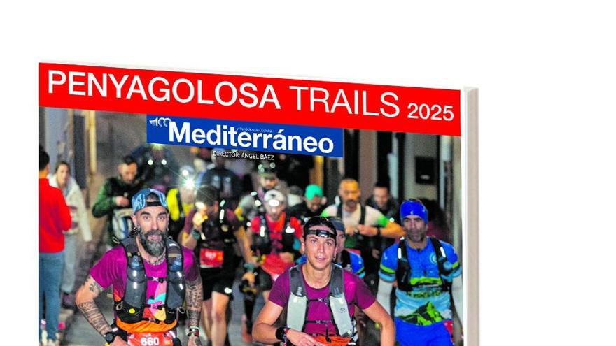 El lunes 28, consiga gratis con Mediterráneo la revista de Penyagolosa Trails 2025.