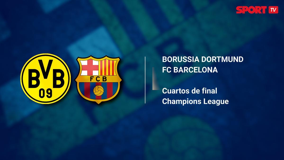 El horario mundial del Borussia Dortmund - FC Barcelona de cuartos de final de la Champions League