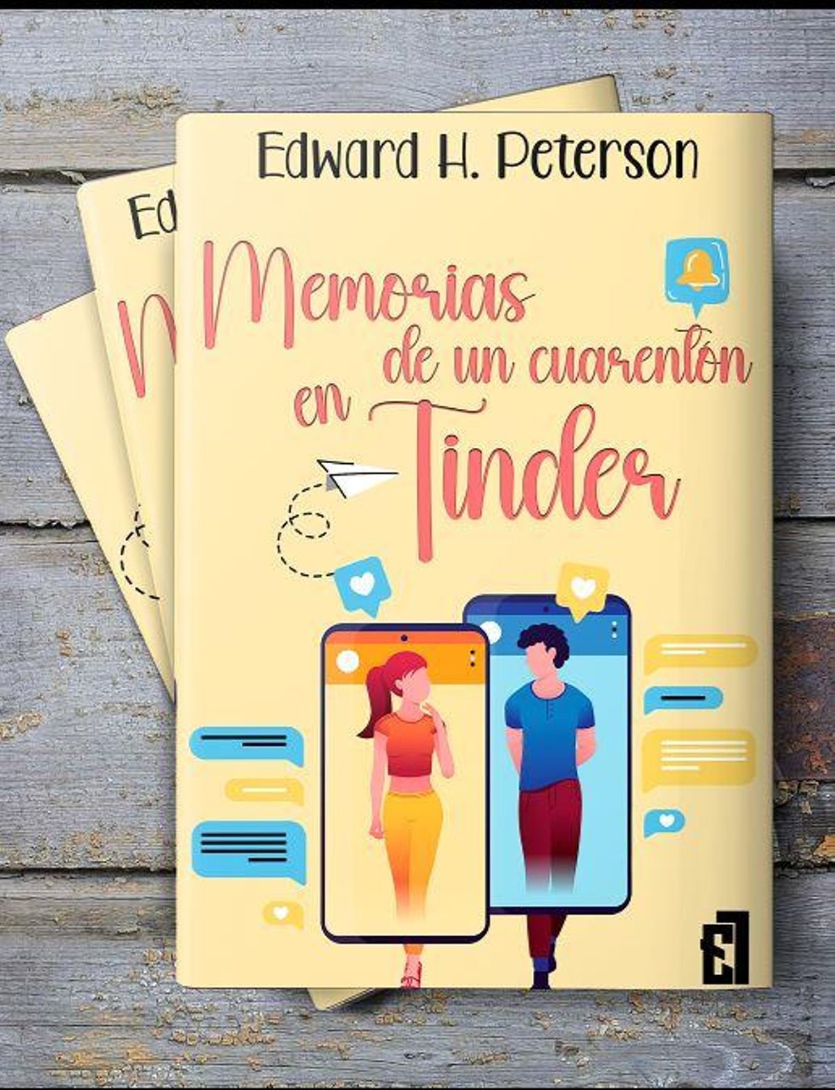 Portada de la segunda obra de Edward H. Peterson, 'Memorias de un cuarentón en Tinder'.