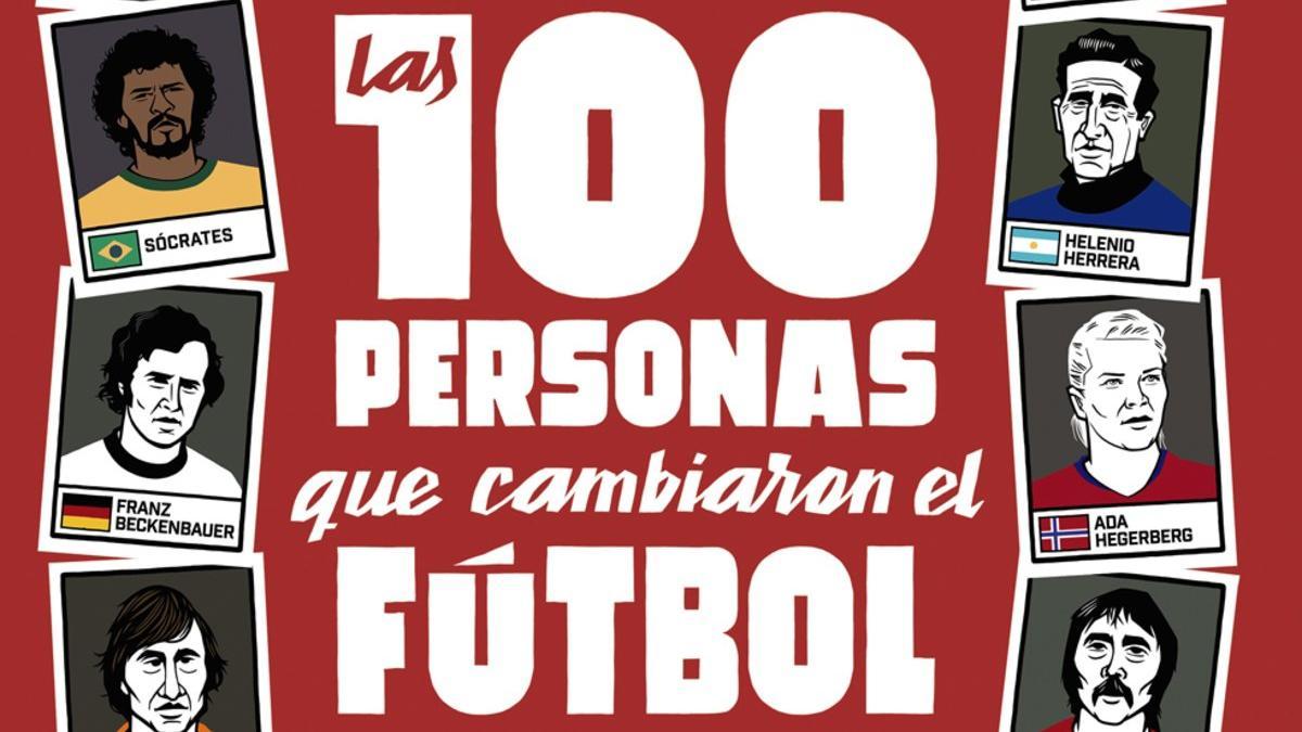 Oberon (Grupo Anaya) acaba de publicar 'Las 100 personas que cambiaron el fútbol'