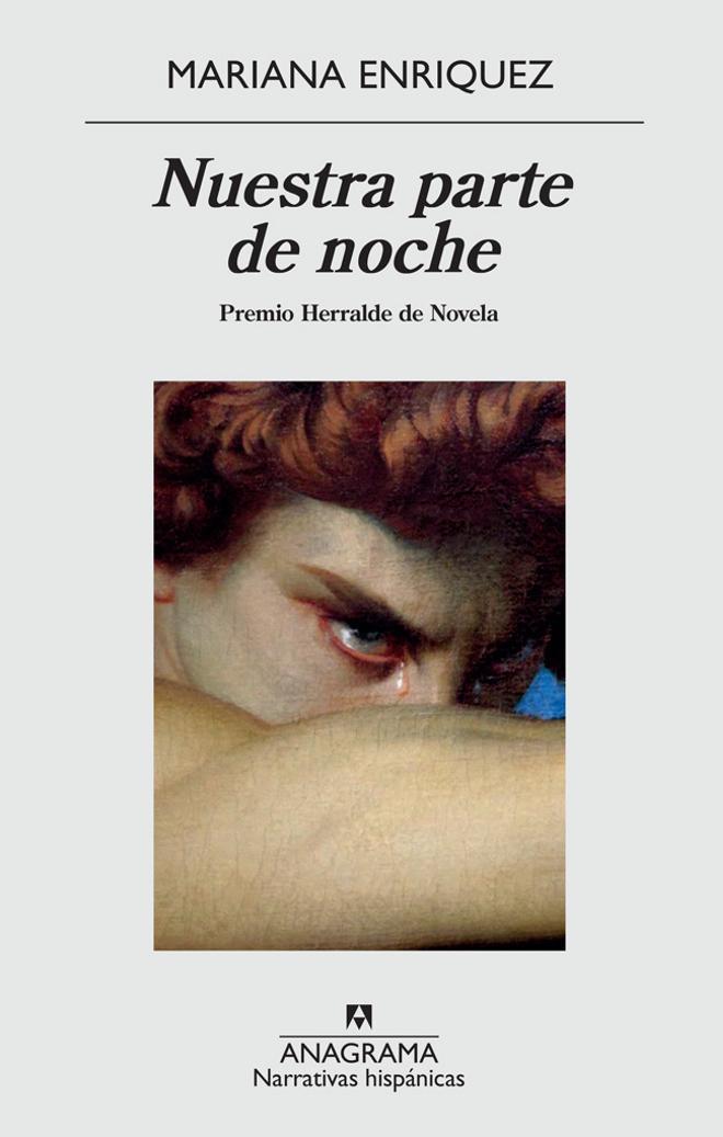 'Nuestra parte de noche', de Mariana Enriquez, (Anagrama)