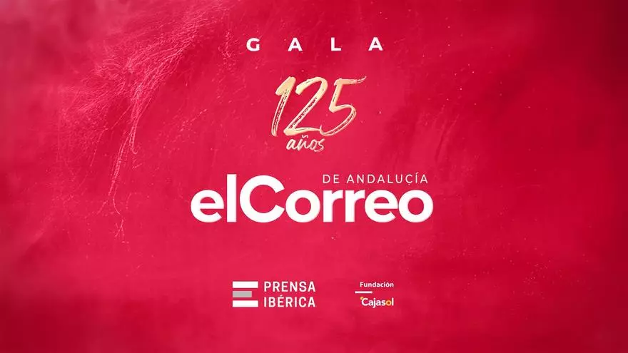 Gala 125 Aniversario de El Correo de Andalucía