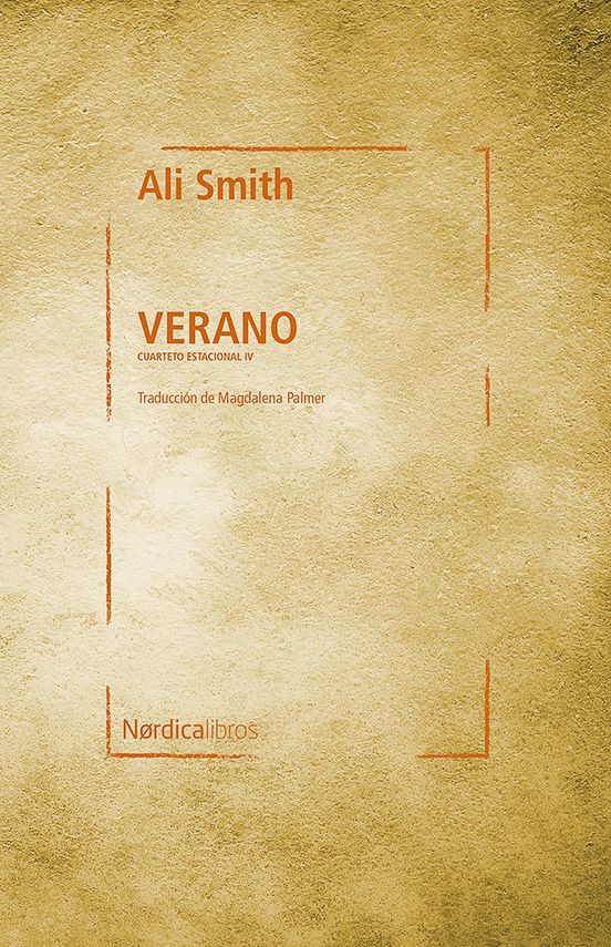 Verano Ali Smith Editorial Nórdica Libros Traducción: Magdalena Palmer  Precio: 19,50 €