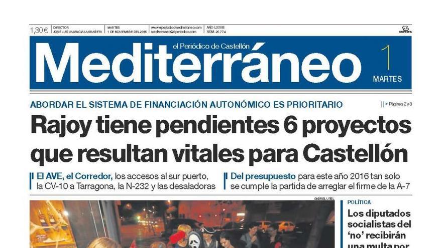 Rajoy tiene pendientes 6 proyectos que son vitales para Castellón, en la portada de Mediterráneo