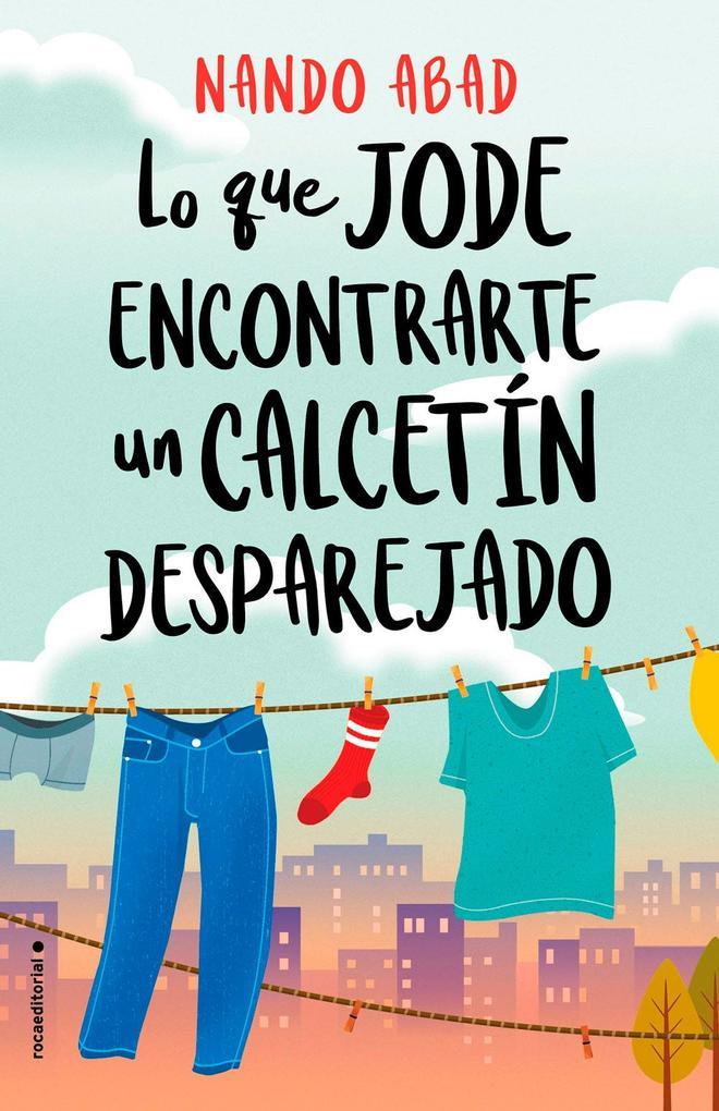 'Lo que jode encontrarte un calcetín desparejado' es la lectura perfecta para este verano.