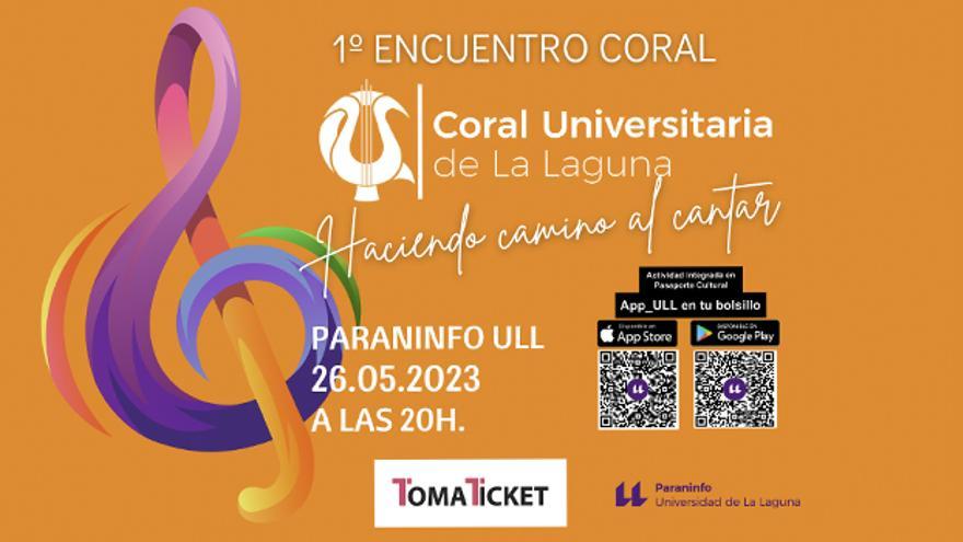 Primer Encuentro Coral: «Coral Universitaria de La Laguna, Haciendo camino al cantar»