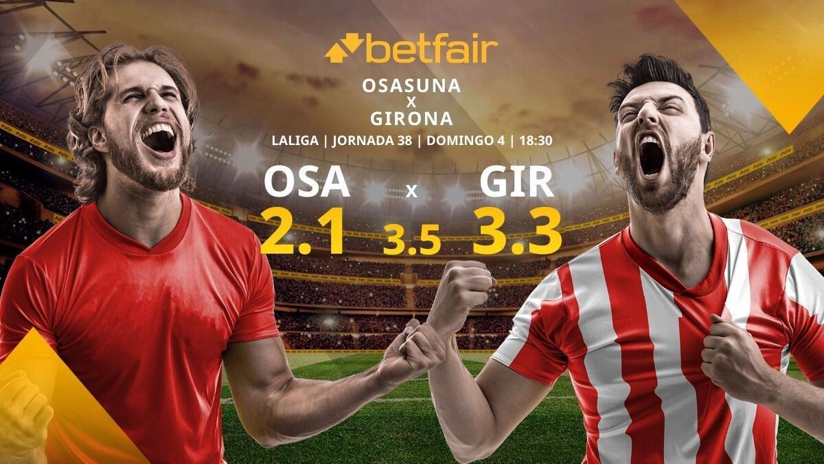 CA Osasuna vs. Girona CF: alineaciones, horario, TV, estadísticas y pronósticos