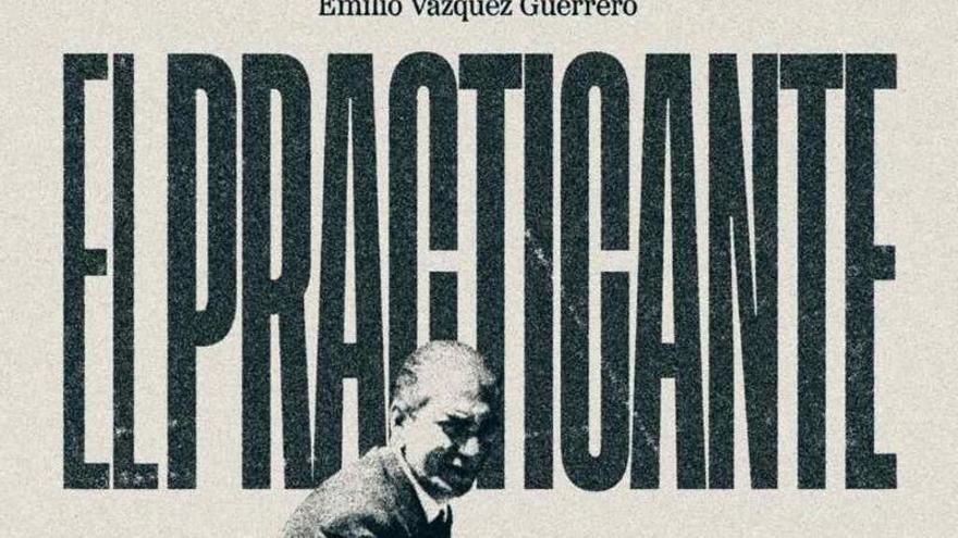 Emilio Vázquez rescata la memoria colectiva con 'El practicante'