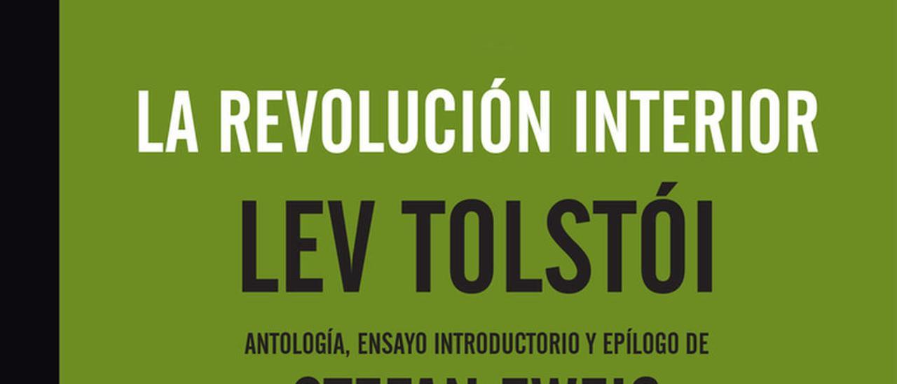 La revolución interior - Lev Tostoi - Antología, ensayo introductorio y epílogo de Stefan Zweig - Errata Naturae - 224 páginas