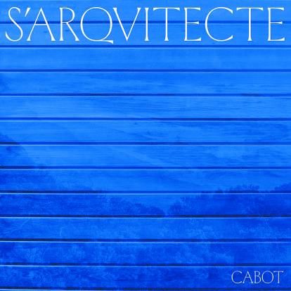 S’Arquitecte es el single de adelanto del nuevo disco que publicará Cabot a principios de 2022.