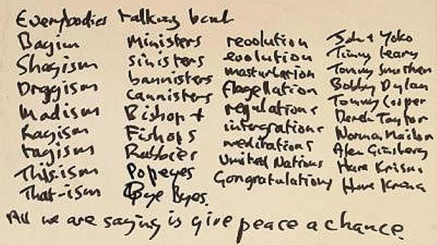 Imagen sin fechar cedida por la casa de subastas Christie´s hoy 10 de julio de 2008 que muestra la letra de la canción &quot;Give Peace A Chance&quot; escrita a mano por John Lennon. Este manuscrito salió a subasta con un precio estimado entre los 260.000 euros y los 400.000 euros, y fue adquirida por la cantidad de 529.090 euros hoy 10 de julio de 2008 durante una subasta de Christie´s de objetos de recuerdo del rock y del pop.