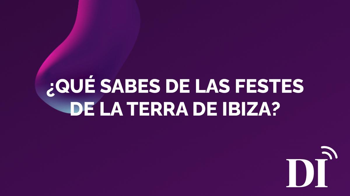 Podcast: ¿Qué sabes de las Festes de la Terra de Ibiza?