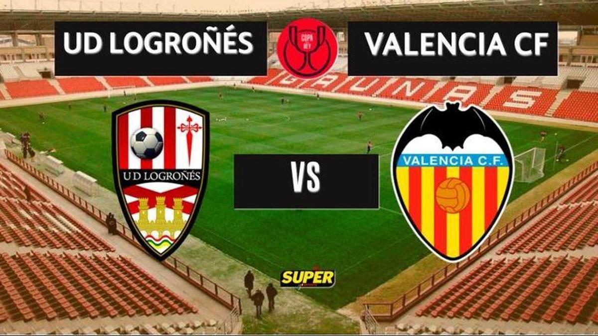 UD Logroñés - Valencia CF: Minuto a minuto, en directo