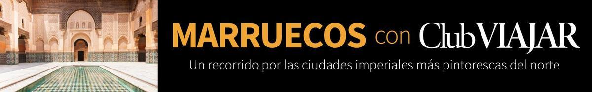 Descubre Marruecos con el Club VIAJAR.