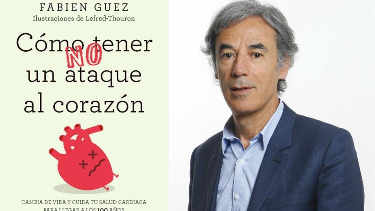 CIENCIA  Como no tener un ataque al corazon de Fabien Guez  Editorial Urano