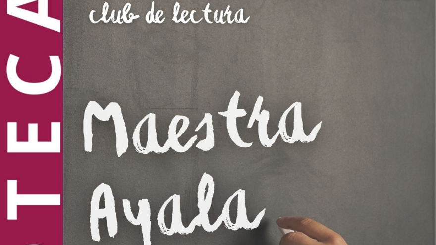 Club de lectura Maestra Ayala