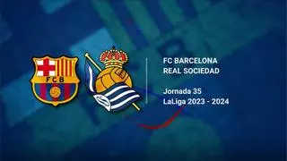 Barcelona - Real Sociedad, en vivo: Alineaciones, horario y dónde ver el partido de la jornada 35ª de LaLiga EA Sports, en directo