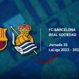 Barcelona - Real Sociedad: horario y dónde ver hoy por TV el partido de la 35ª jornada de LaLiga