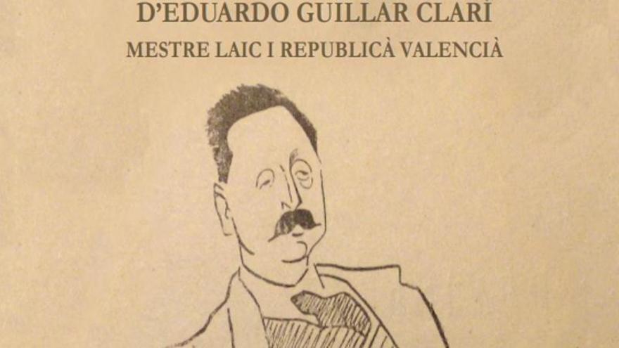Els &quot;cuentets anticlericals&quot; d&#039;Eduardo Guillot Clarí. Mestre laic i republicà valencià