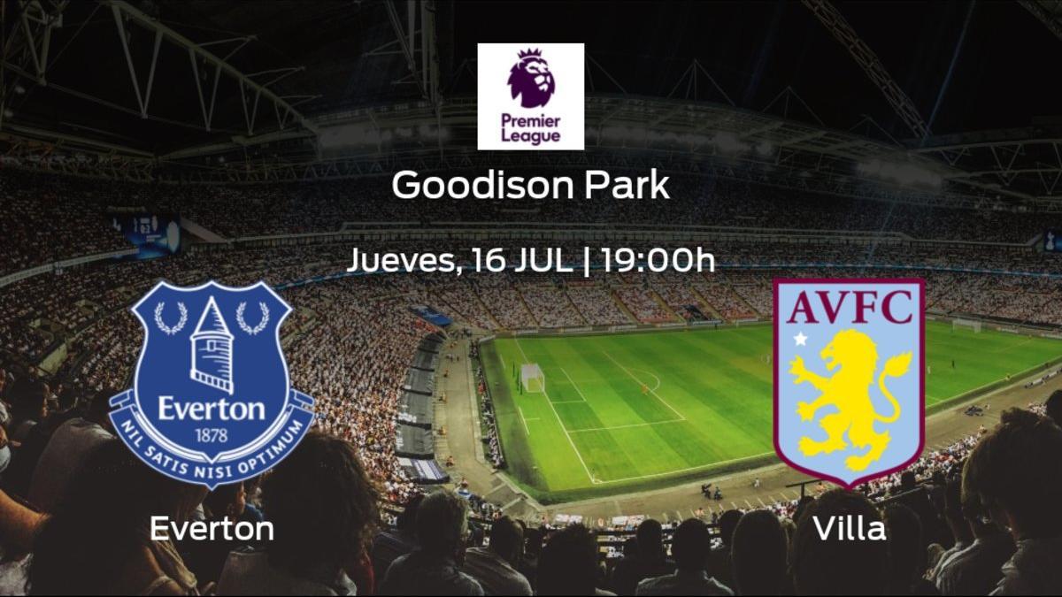 Previa del partido de la jornada 36: Everton contra Aston Villa